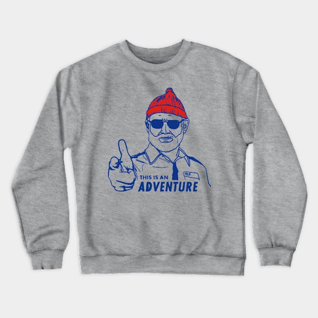 this is an adventure Crewneck Sweatshirt by light nightmare